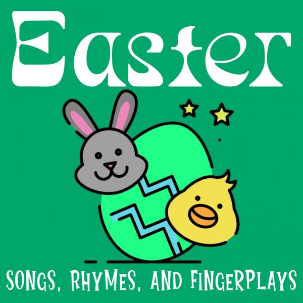 Easter Songs Rhymes and Fingerplays