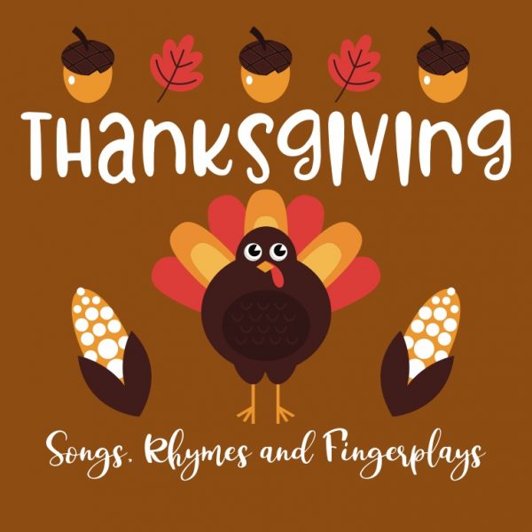 Thanksgiving Songs Rhymes and Fingerplays